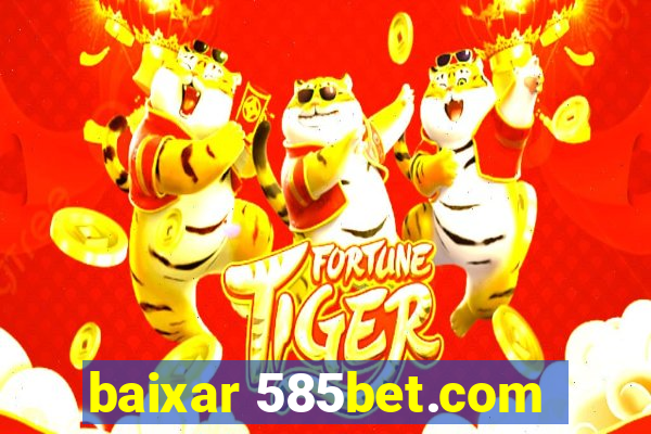 baixar 585bet.com